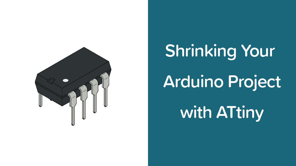 Course Cover: Shrinking your arduino project with ATtiny
